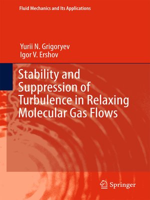 cover image of Stability and Suppression of Turbulence in Relaxing Molecular Gas Flows
